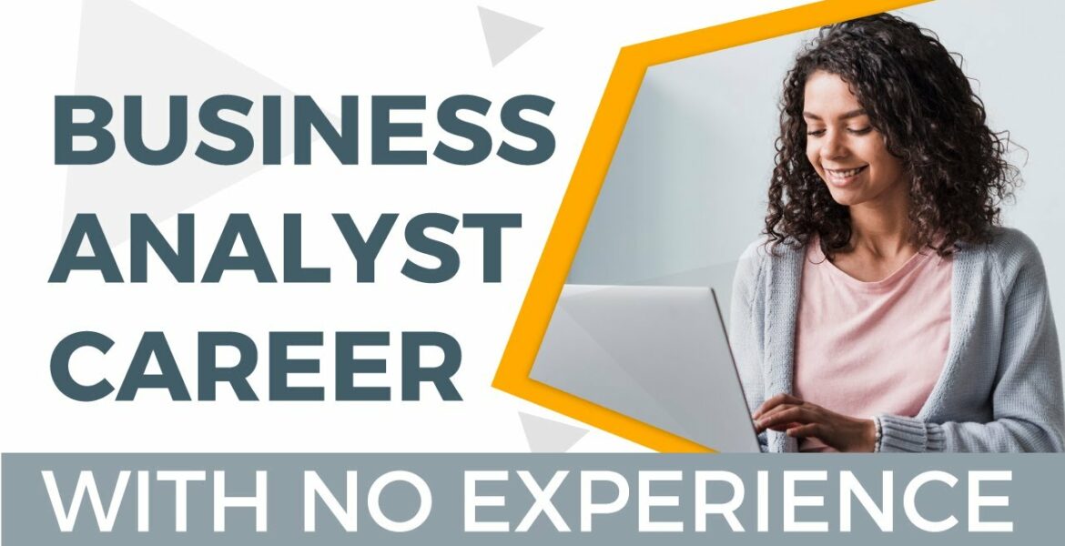 How-To-Switch-Careers-Become-a-Business-Analyst-With-Zero-Experience
