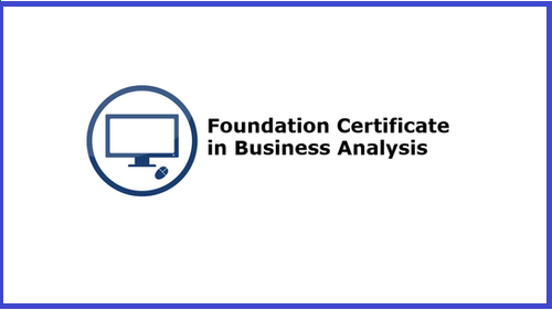 Foundation certificate in business analysis